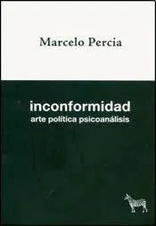 Libro Inconformidad, Arte Politica Psicoanalis