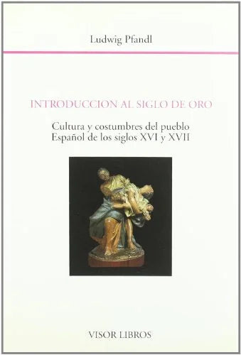 Libro INTRODUCCION AL SIGLO DE ORO CULTURA Y PUEBLO ESPANOL S XVI XV II de PFANDL LUDWING en Colombia, lingüística