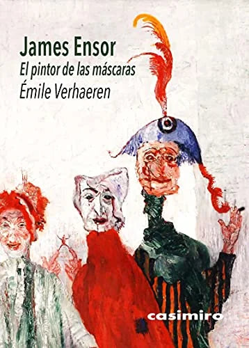 Libro JAMES ENSOR EL PINTOR DE LAS MASCARAS de VERHAEREN EMILE en Colombia, arte