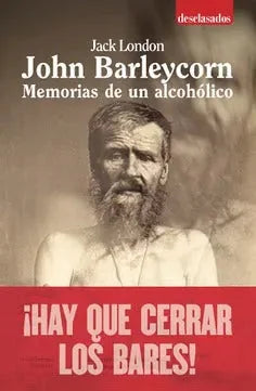 Libro JOHN BARLEYCORN MEMORIAS DE UN ALCOHOLICO de LONDON JACK en Colombia, literatura