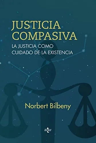 Justicia Compasiva, La Justicia Como Cui - Icaro Libros