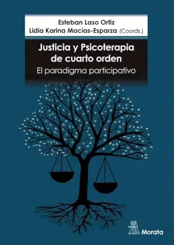 Libro JUSTICIA Y PSICOTERAPIA DE CUARTO ORDEN EL PARADIGMA PARTICIPATI VO de LASO ESTEBAN LIDIA MACIAS ESP en Colombia, psicologia