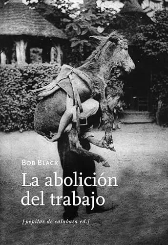 Libro La Abolicion Del Trabajo
