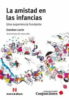 Libro La Amistad En Las Infancias Una Experien