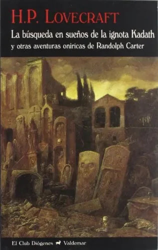 La Busqueda En Sueños De La Ignota Kadat - Icaro Libros