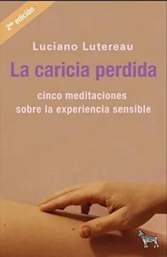 Libro La Caricia Perdida, Cinco Meditaciones S