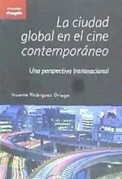 La Ciudad Global En El Cine Contemporane