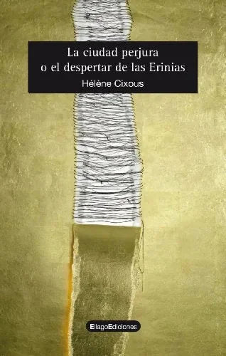 La Ciudad Perjura O El Despertar De Las - Icaro Libros