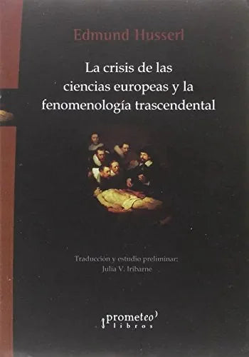 Libro La Crisis De Las Ciencias Europeas Y La