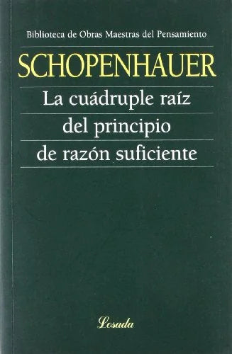 Libro LA CUADRUPLE RAIZ DEL PRINCIPIO DE RAZON de SCHOPENHAUER ARTHUR en Colombia, literatura
