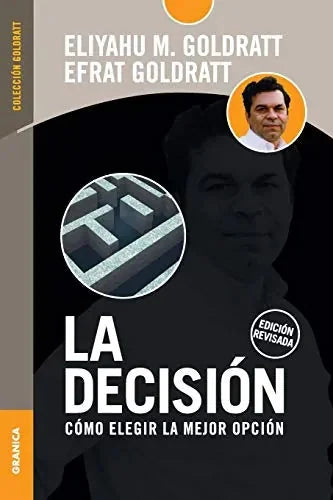 La Decision, Como Elegir La Mejor Opcion - Icaro Libros