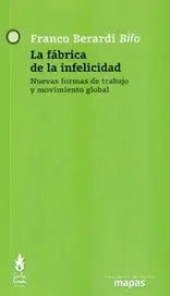Libro La Fabrica De La Infelicidad, Nuevas For