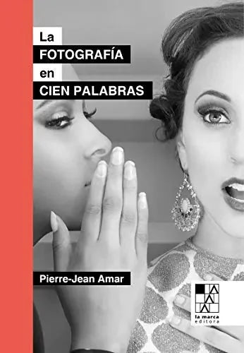 Libro La Fotografia En Cien Palabras