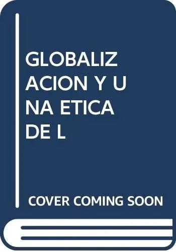 LA GLOBALIZACION Y UNA ETICA DE LA RESPO - Icaro Libros