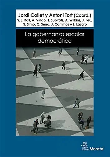 Libro LA GOBERNANZA ESCOLAR DEMOCRATICA de COLLET JORDI Y TORT ANTONI en Colombia, pedagogia