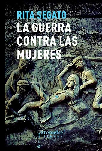 Libro LA GUERRA CONTRA LAS MUJERES de SEGATO RITA en Colombia, sociologia