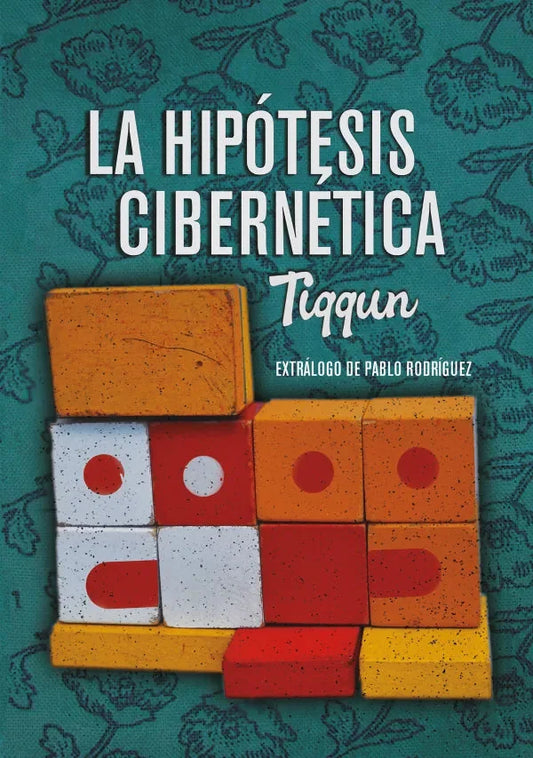 Libro LA HIPOTESIS CIBERNETICA de TIQQUN en Colombia, ensayo