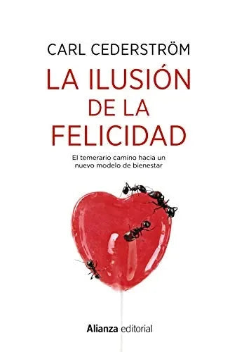 La Ilusion De La Felicidad - Icaro Libros