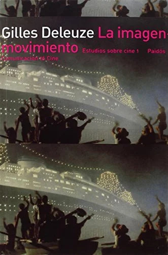 Libro LA IMAGEN MOVIMIENTO ESTUDIOS SOBRE CINE 1 de DELEUZE GILLES en Colombia, cine