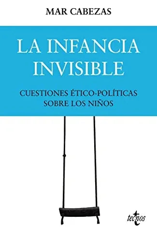 Libro La Infancia Invisible: Cuestiones Etico-