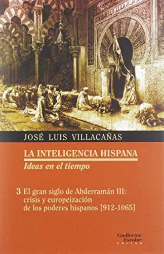 Libro LA INTELIGENCIA HISPANA IDEAS EN EL TIEMPO TIII de VILLACAÑAS JOSE LUIS en Colombia, historia