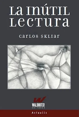 Libro La Inutil Lectura