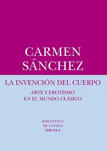 La Invencion Del Cuerpo, Arte Y Erotismo