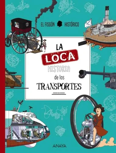 Libro LA LOCA HISTORIA DE LOS TRANSPORTES de EL FISGON HISTORICO en Colombia, infantil