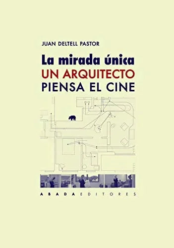 La Mirada Unica, Un Arquitecto Piensa El - Icaro Libros