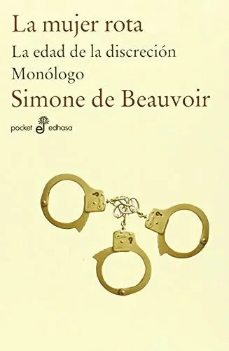 Libro La Mujer Rota, La Edad de la Discreción y Monólogo