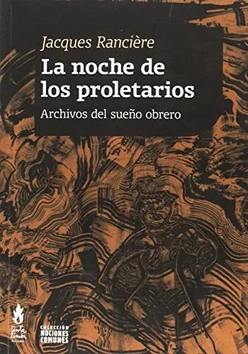Libro La Noche de los Proletarios: Archivos del Sueño Obrero