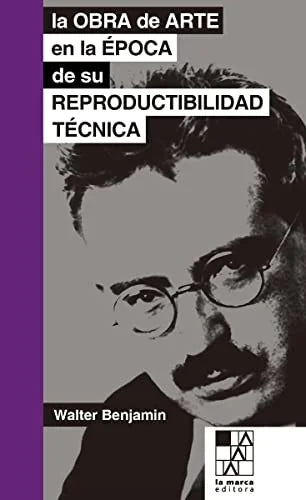Libro LA OBRA DE ARTE EN LA EPOCA DE SU REPRODUCTIVIDAD TECNICA de WALTER BENJAMIN en Colombia, arte