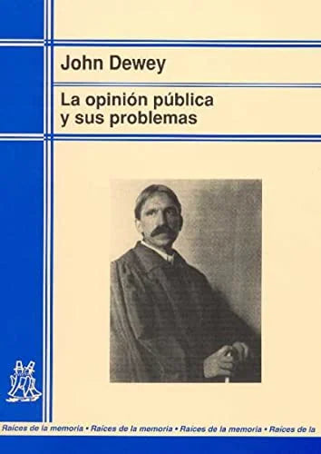 Libro LA OPINION PUBLICA Y SUS PROBLEMAS de DEWWY JOHN en Colombia, sociologia