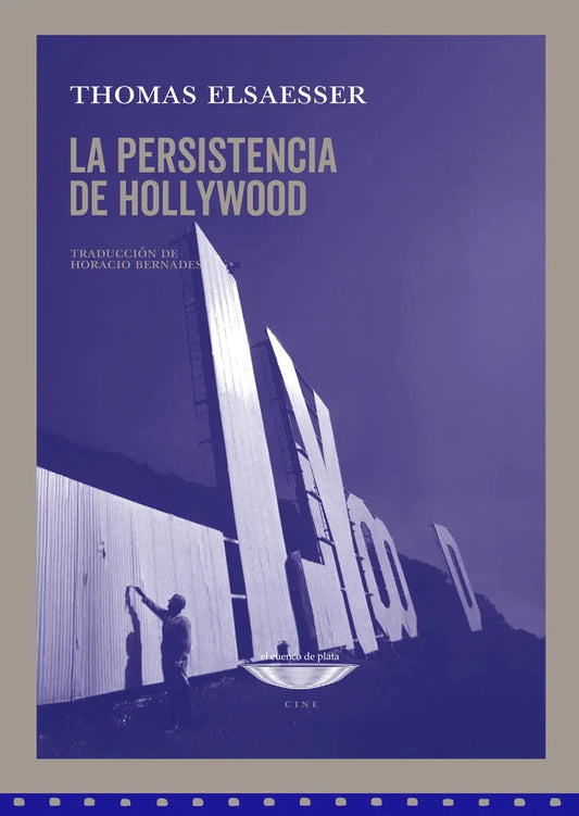 Libro LA PERSISTENCIA DE HOLLYWOOD de ELSAESSER THOMAS en Colombia, cine