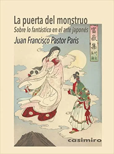 Libro LA PUERTA DEL MONSTRUO SOBRE LO FANTASTICO EN EL ARTE JAPONES de PASTOR PARIS JUAN FRANCISCO en Colombia, arte