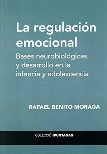 Libro La Regulacion Emocional. Bases Neurobiol