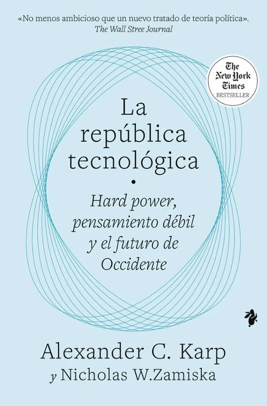 Libro LA REPUBLICA TECNOLGICA PODER DURO PENSAMIENTO DEBIL Y EL FUTURO DE OCCIDENTE de ALEX KARP ANDER C.Y NICHOLA W. ZAMISKA en Colombia, politica