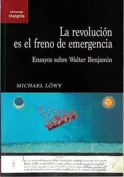 Libro La Revolucion Es El Freno De Emergencia