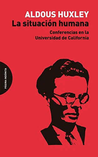 Libro LA SITUACION HUMANA de ALDOUS HUXLEY en Colombia, sociologia