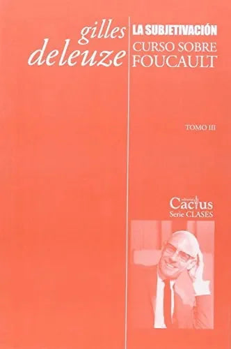 Libro La Subjetivacion, Curso Sobre Foucault