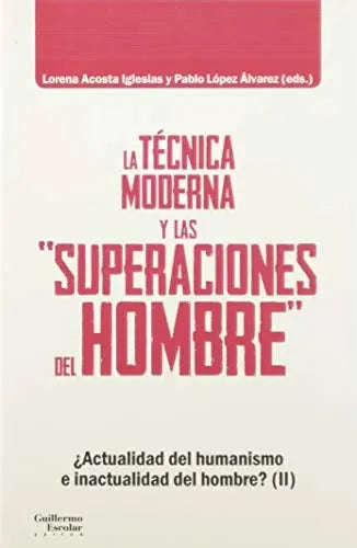 Libro La Tecnica Moderna Y Las Superaciones De