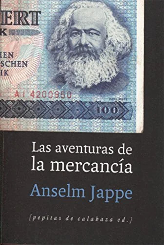 Libro LAS AVENTURAS DE LA MERCANCIA de ANSELM JAPPE en Colombia, sociologia