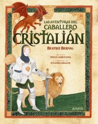 Libro Las Aventuras Del Caballero Cristalian - Bernal Beatriz - Icaro Libros