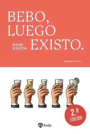 Libro BEBO, LUEGO EXISTO de SCRUTON ROGER en Colombia, ensayo