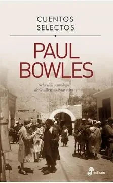 Libro CUENTOS SELECTOS BOWLES de BOWLES PAUL en Colombia, literatura