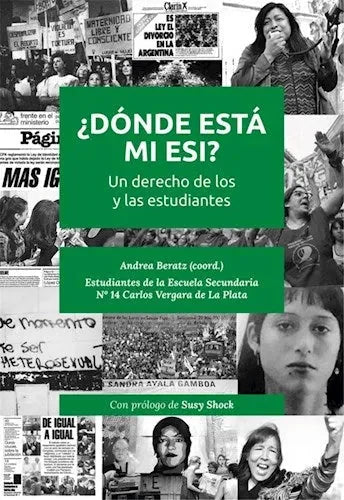 Libro DONDE ESTA MI ESI? N DERECHO DE LOS Y LAS ESTUDIANTES de BERATZ ANDREA en Colombia, pedagogia
