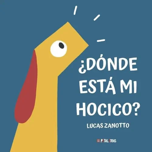 Libro DONDE ESTA MI HOCICO? de ZANOTTO LUCAS en Colombia, infantil