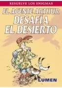 Libro EL AGENTE ARTHUR DESAFIA EL DESIERTO de LUMEN en Colombia, infantil