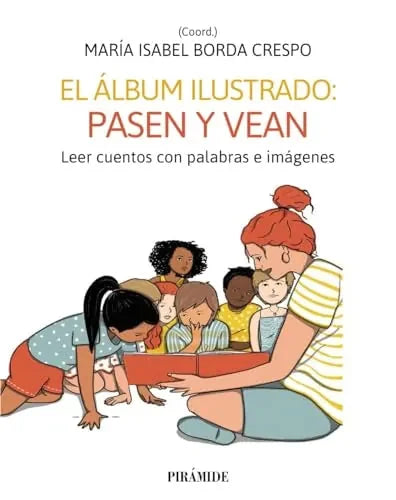Libro EL ALBUM ILUSTRADO: PASEN Y VEAN LEER CUENTOS CON PALABRAS E IMAGENES de BORDA CRESPO MARIA ISABEL en Colombia, infantil