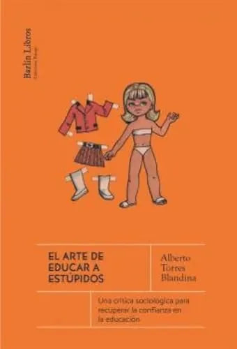 Libro EL ARTE DE EDUCAR A ESTUPIDOS de TORRES BLANDINA ALBERTO en Colombia, ensayo